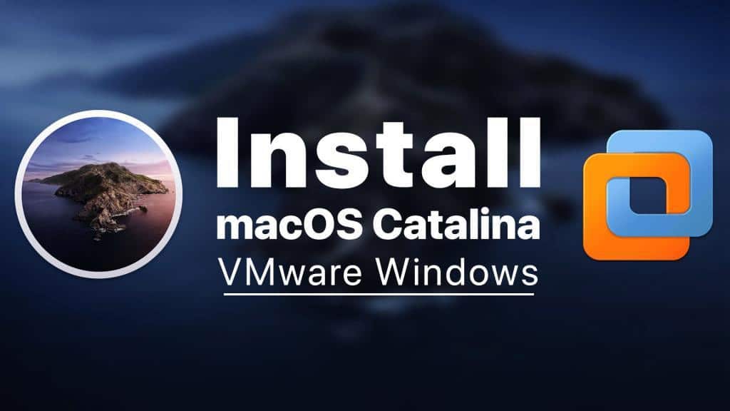Install macOS Catalina on VMware on Windows PC