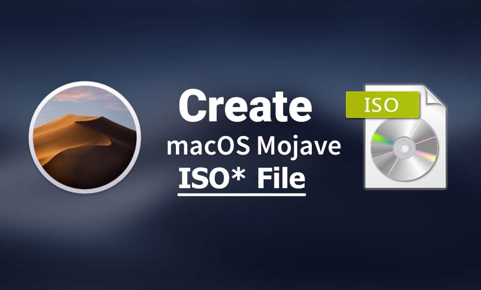 How to Create macOS Mojave ISO File