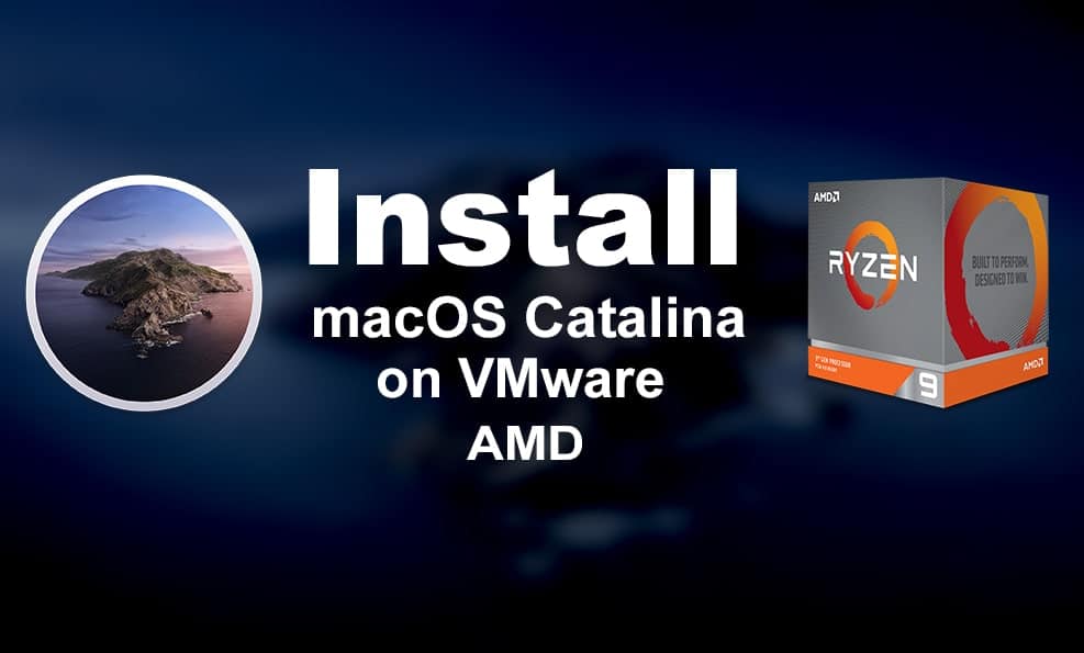 How to Install macOS Catalina on VMware on AMD Systems