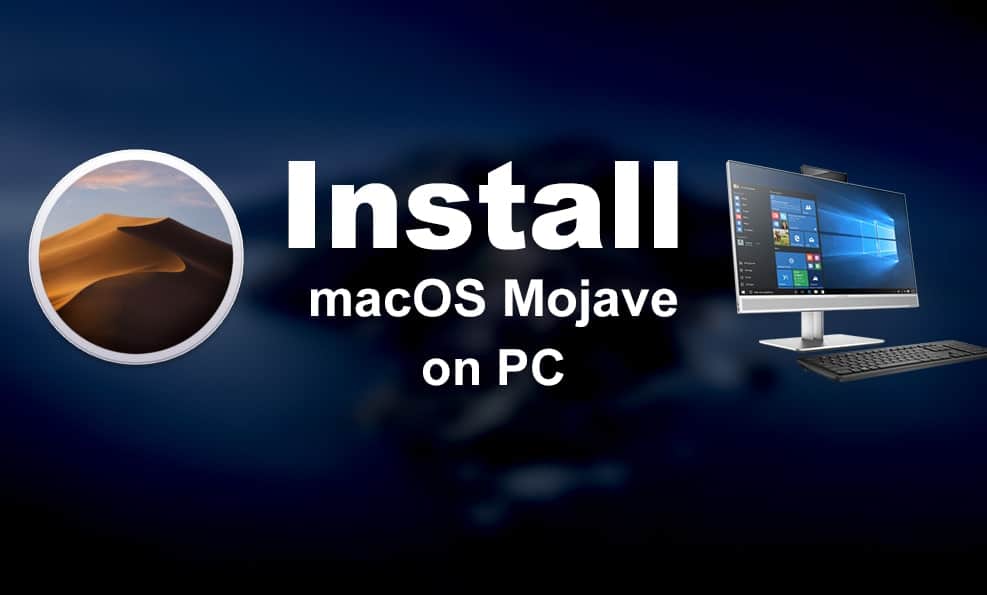 How to Install macOS Mojave On PC - Hackintosh
