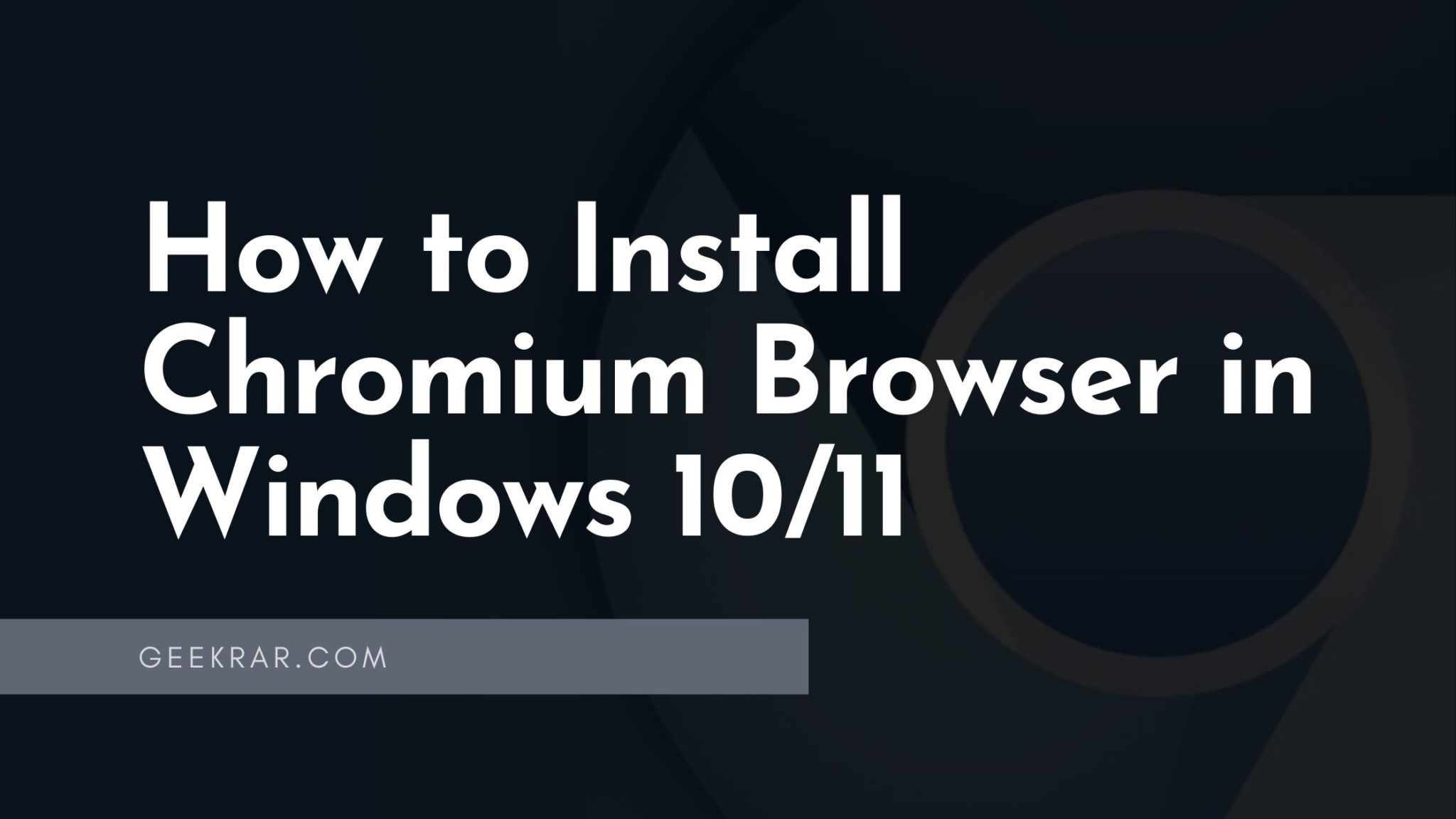 How to Install Chromium Browser in Windows 10/11